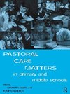 Charlton, T: Pastoral Care Matters in Primary and Middle Sch