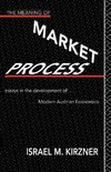 Kirzner, I: Meaning of the Market Process