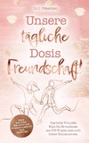 Unsere tägliche Dosis Freundschaft! Das beste Freundin Buch für Erwachsene mit 365 Fragen zum noch besser Kennenlernen.