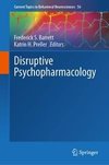 Disruptive Psychopharmacology