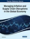 Managing Inflation and Supply Chain Disruptions in the Global Economy