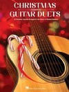 Christmas Guitar Duets: 25 Christmas Favorites Arranged for Two Guitars in Standard Notation