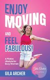 Enjoy Moving and Feel Fabulous