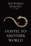 Hostel To Another World