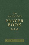 The Ancient Faith Prayer Book