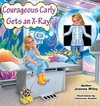 Courageous Carly Gets an X-Ray