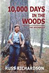 10,000 Days in the Woods