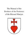 The Manual of the Brothers of the Penitence of the Blessed Martyrs