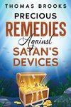 Precious Remedies Against Satan's Devices