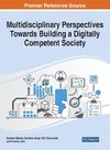 Multidisciplinary Perspectives Towards Building a Digitally Competent Society