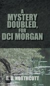 A Mystery Doubled, for DCI Morgan