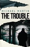 The Trouble