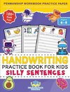 Handwriting Practice Book for Kids Silly Sentences