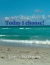 Today I choose! 30-day Devotional for Intentional Growth