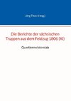 Die Berichte der sächsischen Truppen aus dem Feldzug 1806 (XI)