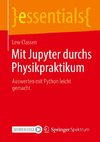 Mit Jupyter durchs Physikpraktikum