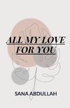ALL MY LOVE FOR YOU