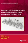 Continuous Pharmaceutical Processing and Process Analytical Technology