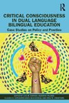 Critical Consciousness in Dual Language Bilingual Education