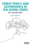 Forest Policy and Governance in the United States