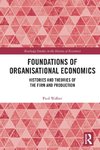 Foundations of Organisational Economics