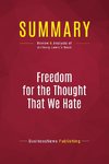 Summary: Freedom for the Thought That We Hate