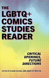 LGBTQ+ Comics Studies Reader