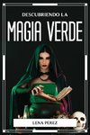 DESCUBRIENDO LA MAGIA VERDE