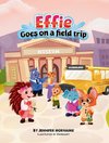 Effie Goes on a Field Trip