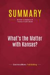 Summary: What's the Matter with Kansas?