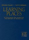 Fullan, M: Learning Places