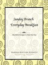 Sunday Brunch  and  Everyday Breakfast