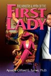 The Ministry (& Myth) of the First Lady