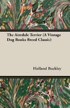 The Airedale Terrier (A Vintage Dog Books Breed Classic)