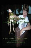 Christopher Bullfrog Catcher