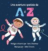 Une Aventure Spatiale de A à Z