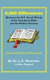 8,000 Differences Between the N.T. Greek Words of the King James Bible and the Modern Versions