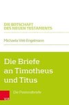 Die Briefe an Timotheus und Titus