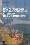 Das Mittelmeer und die deutsche Literatur der Vormoderne