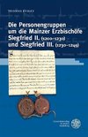 Die Personengruppen um die Mainzer Erzbischöfe Siegfried II. (1200-1230) und Siegfried III. (1230-1249)