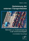 Optimierung der externen Transportkosten: Methoden zur Kosteneinsparung in der Distributionslogistik