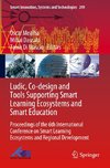 Ludic, Co-design and Tools Supporting Smart Learning Ecosystems and Smart Education