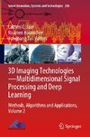 3D Imaging Technologies¿Multidimensional Signal Processing and Deep Learning