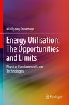 Energy Utilisation: The Opportunities and Limits