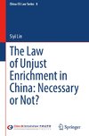 The Law of Unjust Enrichment in China: Necessary or Not?