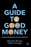 A Guide to Good Money