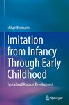 Imitation from Infancy Through Early Childhood