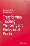 Transforming Teaching: Wellbeing and Professional Practice