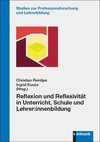 Reflexion und Reflexivität in Unterricht, Schule und Lehrer:innenbildung