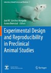 Experimental Design and Reproducibility in Preclinical Animal Studies